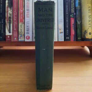 Man And The Universe by Oliver Lodge (c. 1920)